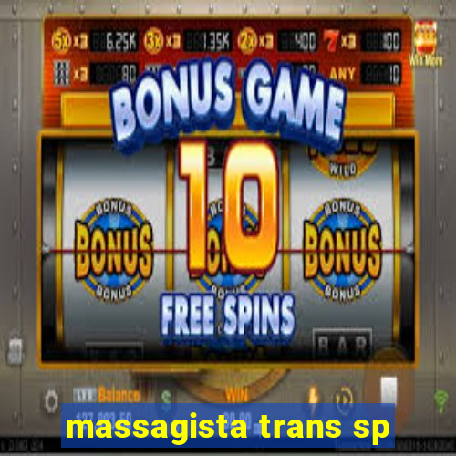 massagista trans sp